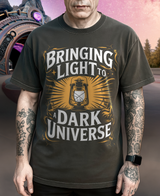 Bringing Light to a Dark Universe T-Shirt