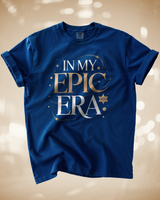 In My Epic Era Tee 2.0