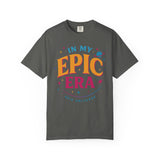 In My EPIC Era T-Shirt